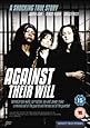 Against Their Will [DVD]