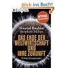 Das Ende der Weltwirtschaft und ihre Zukunft: Crisis Economics