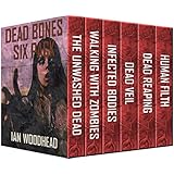 Dead Bones - Six Pack. The Ultimate Zombie Collection