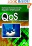 Technical, Commercial and Regulatory Challenges of QoS: An Internet Service Model Perspective (The Morgan Kaufmann Series in Networking)