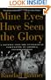 Mine Eyes Have Seen the Glory: A Journey into the Evangelical Subculture in America