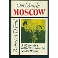Our Man in Moscow: A Diplomat's Reflections on the Soviet Union