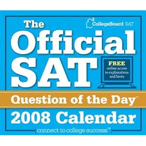 The Official SAT Question of the Day 2008 Calendar by The College Board