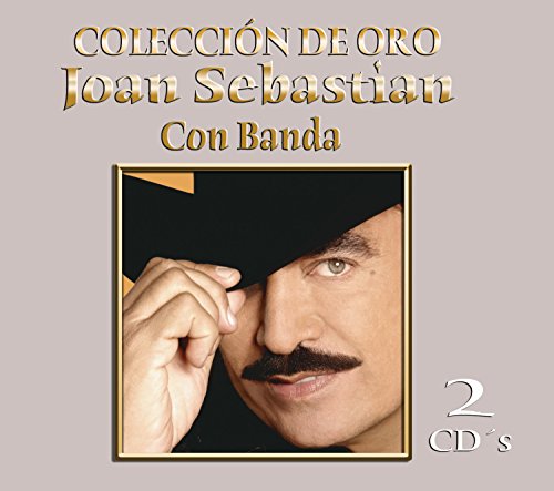 Joan Sebastian - Colecciã³n De Oro - Con Banda - Zortam Music