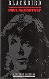 Blackbird : the unauthorised biography of Paul McCartney