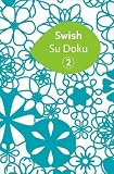 Swish Su Doku: Bk. 2 (Sudoku)