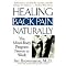 Healing Back Pain Naturally (The Mind-Body Program Proven to Work) (Reprint) (Paperback)