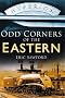 Odd Corners of the Eastern