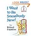 I Want to Be Somebody New! (Beginner Books(R))