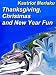 Thanksgiving, Christmas and New Year Fun