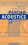 Psychoacoustics: Facts and Models (Springer Series in Information Sciences)