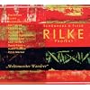 Rilke Projekt IV - Weltenweiter Wandrer