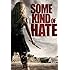 Some Kind of Hate
