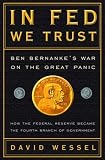 In FED We Trust: Ben Bernankes War on the Great Panic