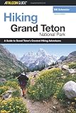 Hiking Grand Teton National Park, 2nd (Regional Hiking Series)