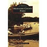 Milwaukee County Parks (WI) (Images of America)