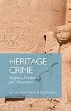 Heritage crime : progress, prospects and prevention