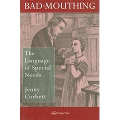 Bad Mouthing: The Language Of Special Needs
