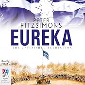 Eureka: The Unfinished Revolution | [Peter FitzSimons]