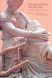 New Sappho on old age : textual and philosophical issues