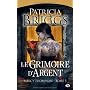 Mercy Thompson, tome 5 : Grimoire d'argent de Patricia Briggs