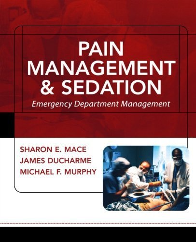 Pain Management and Sedation: Emergency Department Management by Sharon Mace (2005-10-14)