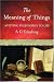 The Meaning of Things: Applying Philosophy to Life