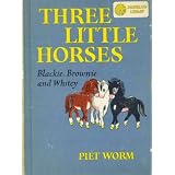 Three Little Horses/Veronica (Dandelion Library)