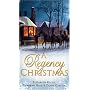 A Regency Christmas : With A Soldier's Tale and A Winter Night's Tale and A Twelfth Night Tale