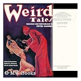 Weird Tales: A Facsimile of the Worlds Most Famous Fantasy Magazine