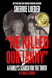 "HE KILLED OUR JANNY": A Familys Search for the Truth