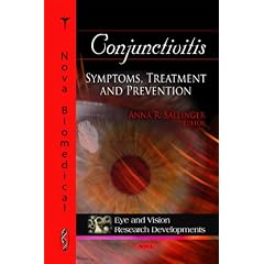 Click here to buy Conjunctivitis: Symptoms, Treatment and Prevention (Eye and Vision Research Developments) by Anna R. Sallinger.