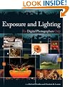 Exposure and Lighting for Digital Photographers Only (For Only)