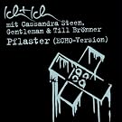 Pflaster (ECHO Version mit Cassandra Steen, Gentleman & Till Br�nner)