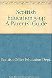Scottish education 5-14 : a parents' guide