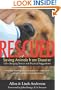 Rescued: Saving Animals from Disaster