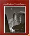 Ansel Adams: Classic Images