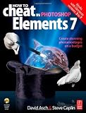 How to Cheat in Photoshop Elements 7: Creating stunning photomontages on a budget