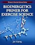 Bioenergetics Primer for Exercise Science (Primers in Exercise Science)
