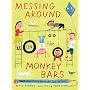 Messing Around on the Monkey Bars: and Other School Poems for Two Voices