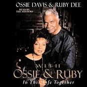 With Ossie and Ruby: In This Life Together | [Ossie Davis, Ruby Dee]