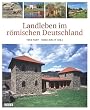 Landleben im r�mischen Deutschland