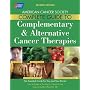 American Cancer Society's Complete Guide to Complementary and Alternative Cancer Methods, 2nd Edition