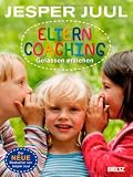 Elterncoaching: Gelassen erziehen - Jesper Juul