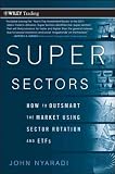 Produkt-Bild: (Super Sectors: How to Outsmart the Market Using Sector Rotation and ETFs) By Nyaradi, John (Author) Hardcover on 05-Oct-2010
