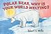 Polar Bear, Why Is Your World Melting?