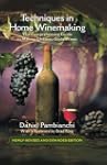 Techniques in Home Winemaking: A Prac...