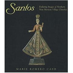 Santos: Enduring Images of Northern New Mexican Village Churches