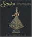 Santos: Enduring Images of Northern New Mexican Village Churches