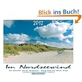 Im Nordseewind 2012: Der Kalender von der Westk�ste